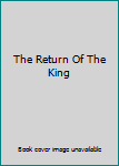 The Return Of The King
