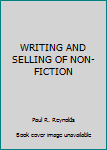Hardcover WRITING AND SELLING OF NON-FICTION Book