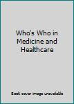 Paperback Who's Who in Medicine and Healthcare Book