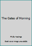 Mass Market Paperback The Gates of Morning Book