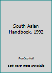 Hardcover South Asian Handbook, 1992 Book
