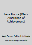 Paperback Lena Horne (Black Americans of Achievement) Book