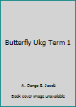 Paperback Butterfly Ukg Term 1 Book