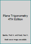 Hardcover Plane Trigonometry 4TH Edition Book