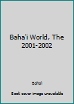 Mass Market Paperback Baha'i World, The 2001-2002 Book