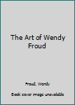 Paperback The Art of Wendy Froud Book