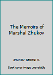 Hardcover The Memoirs of Marshal Zhukov Book