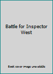 Battle for Inspector West