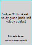 Paperback Judges/Ruth: A self-study guide (Bible self-study guides) Book