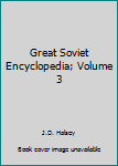 Hardcover Great Soviet Encyclopedia; Volume 3 Book