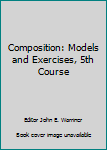 Paperback Composition: Models and Exercises, 5th Course Book