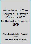 Adventures of Tom Sawyer * Illustrated Classics - V2 * McDonald's Promotion 1979