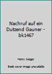 Perfect Paperback Nachruf auf ein Dutzend Gauner - bk1467 [German] Book