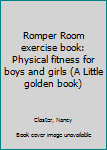 Romper Room exercise book: Physical fitness for boys and girls