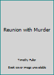 Hardcover Reunion with Murder Book