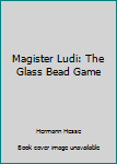 Paperback Magister Ludi: The Glass Bead Game Book