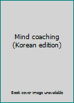 Paperback Mind coaching (Korean edition) Book