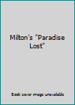 Hardcover Milton's "Paradise Lost" Book