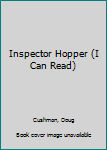 Library Binding Inspector Hopper (I Can Read) Book