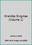 Unknown Binding Grandes Enigmas (Volume 1) Book