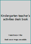 Kindergarten teacher's activities desk book