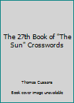 Paperback The 27th Book of "The Sun" Crosswords Book