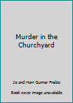 Mass Market Paperback Murder in the Churchyard Book