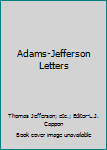 Adams-Jefferson Letters