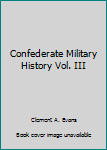 Hardcover Confederate Military History Vol. III Book