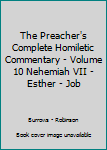 Hardcover The Preacher's Complete Homiletic Commentary - Volume 10 Nehemiah VII - Esther - Job Book