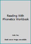 Paperback Reading With Phonetics Workbook Book