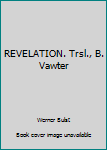 Unknown Binding REVELATION. Trsl., B. Vawter Book