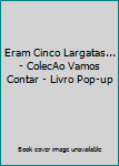 Paperback Eram Cinco Largatas... - ColecAo Vamos Contar - Livro Pop-up [Portuguese_Brazilian] Book