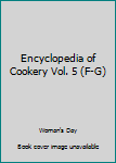 Hardcover Encyclopedia of Cookery Vol. 5 (F-G) Book