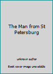 The Man from St Petersburg