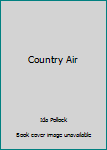 Hardcover Country Air Book