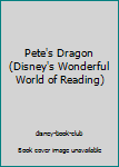 Hardcover Pete's Dragon (Disney's Wonderful World of Reading) Book
