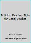 Unknown Binding Building Reading Skills for Social Studies Book