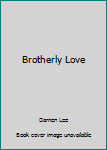 Hardcover Brotherly Love Book