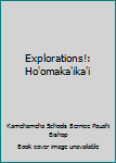 Hardcover Explorations!: Ho'omaka'ika'i Book