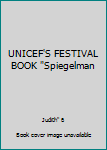 Unknown Binding UNICEF'S FESTIVAL BOOK "Spiegelman Book