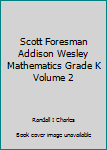 Spiral-bound Scott Foresman Addison Wesley Mathematics Grade K Volume 2 Book