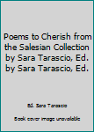 Poems to Cherish from the Salesian Collection by Sara Tarascio, Ed. by Sara Tarascio, Ed.