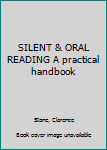Hardcover SILENT & ORAL READING A practical handbook Book