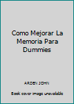 Paperback Como Mejorar La Memoria Para Dummies [Spanish] Book