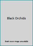 Hardcover Black Orchids Book