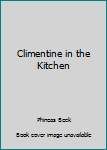 Hardcover Climentine in the Kitchen Book