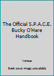 Board book The Official S.P.A.C.E. Bucky O'Hare Handbook Book