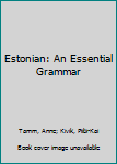 Estonian: An Essential Grammar