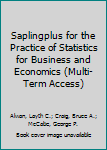 SaplingPlus for the Practice of Statistics for Business and Economics (Multi-Term Access)